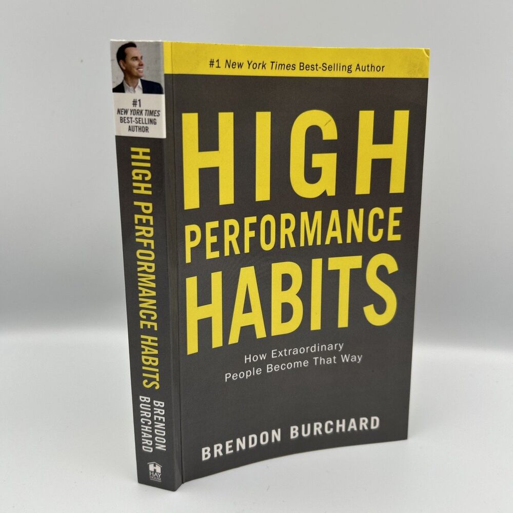 High Performance Habits: How Extraordinary P- Burchard, paperback 2017
